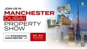 Manchester Dubai property event august 2025